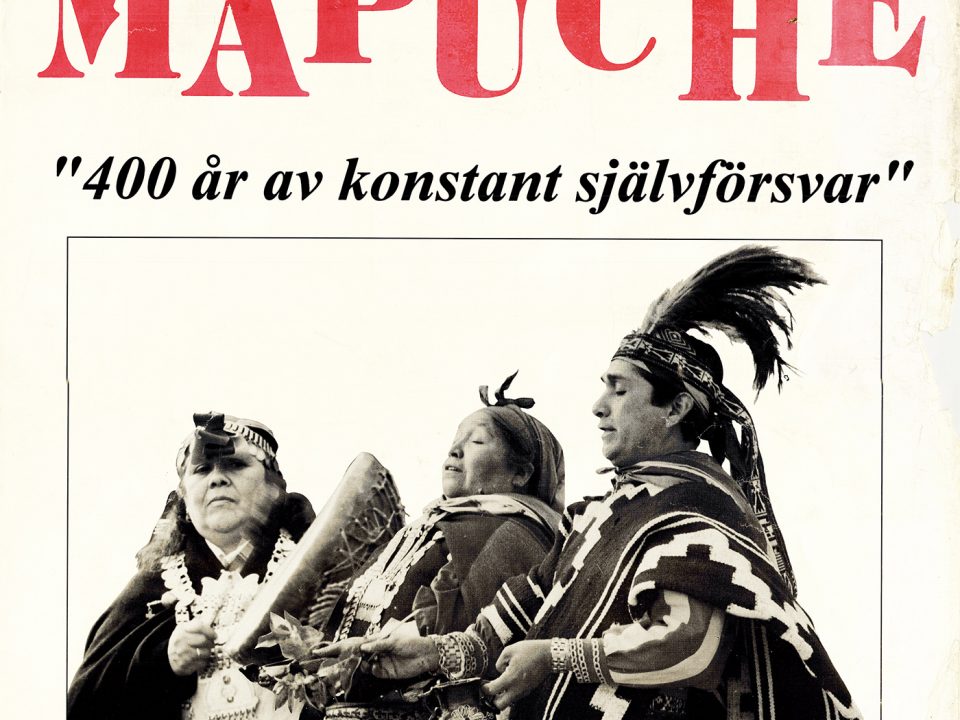 Mapuche 400 años de Lucha Constante 1990 Suecia
